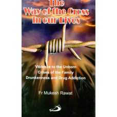 WAY OF THE CROSS IN OUR LIVES
