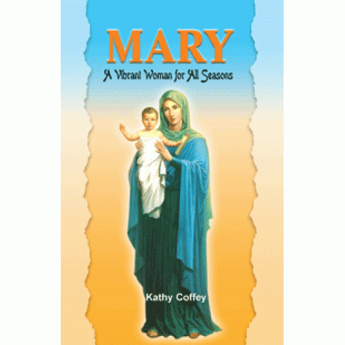 MARY - A VIBRANT WOMAN FOR ALL SEASONS