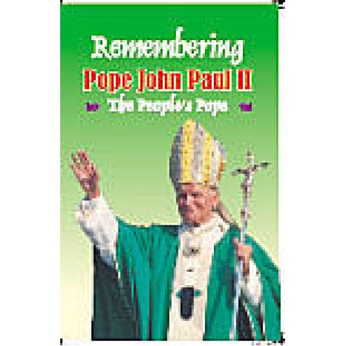 REMEMBERING POPE JOHN PAUL II