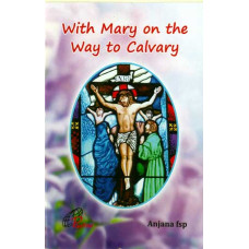 WITH MARY ON THE WAY TO CALVARY