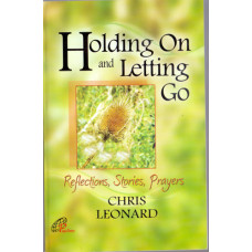 HOLDING ON AND LETTING GO