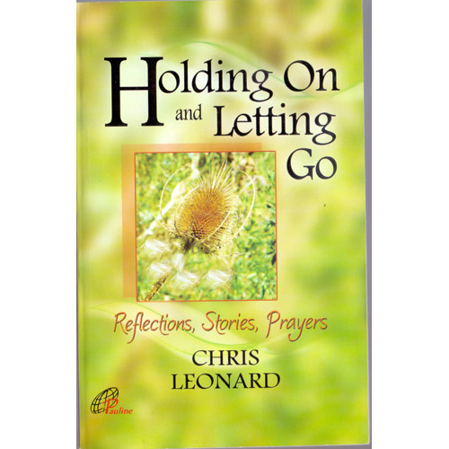 HOLDING ON AND LETTING GO