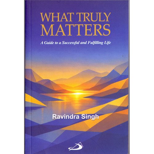 WHAT TRULY MATTERS